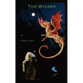 The Wizard: Chapters 1-3 with Bonus Stories