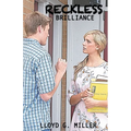 Reckless Brilliance