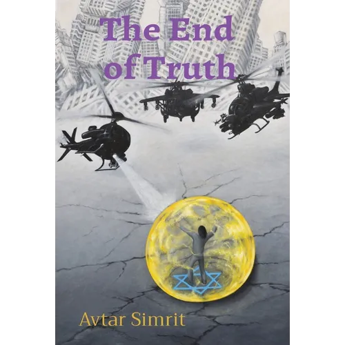 The End of Truth: True Time Trilogy Volume Two