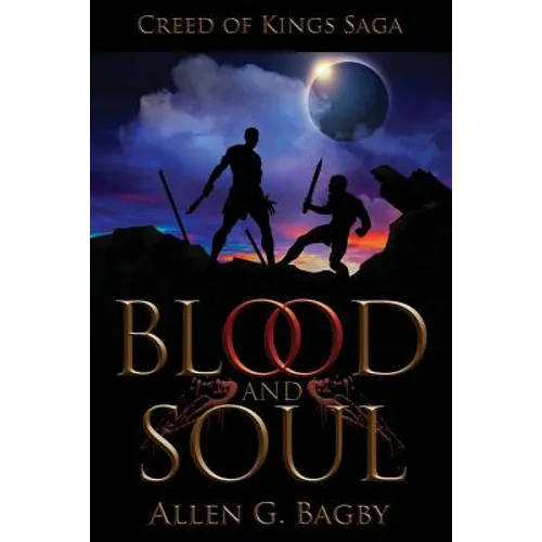 Blood & Soul: Creed of Kings Saga: Book One