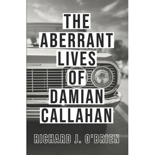 The Aberrant Lives of Damian Callahan