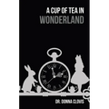 A Cup of Tea in Wonderland