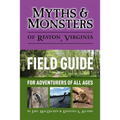 Myths & Monsters of Reston, Virginia: Field Guide
