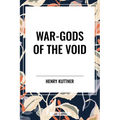 War-Gods of the Void