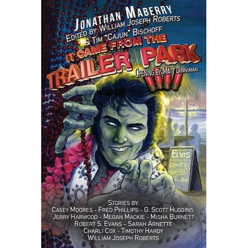 It Came From the Trailer Park: Volume 4