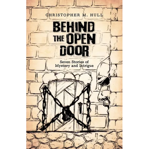 Behind the Open Door: Seven Stories of Mystery and Intrigue