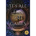 It's All Fun and Games