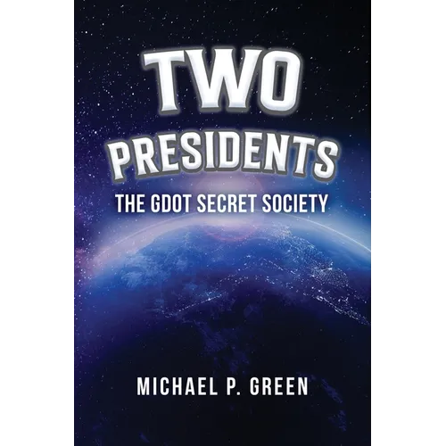 Two Presidents: The GDOT Secret Society