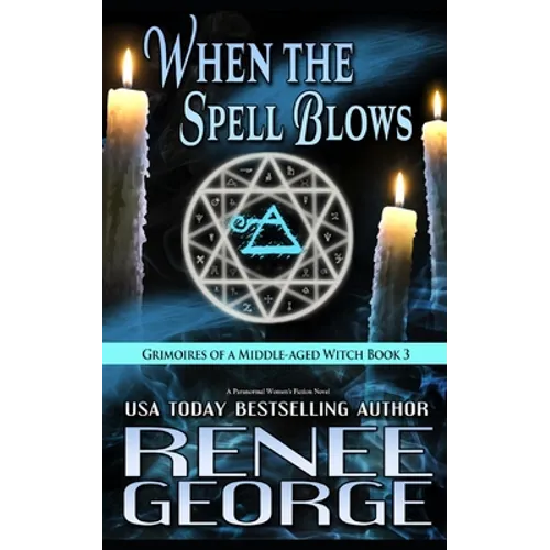 When the Spell Blows: A Paranormal Women's Fiction Novel