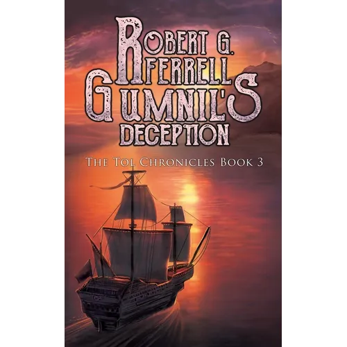Gumnil's Deception: The Tol Chronicles Book 3