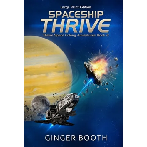 Spaceship Thrive: Large Print Edition