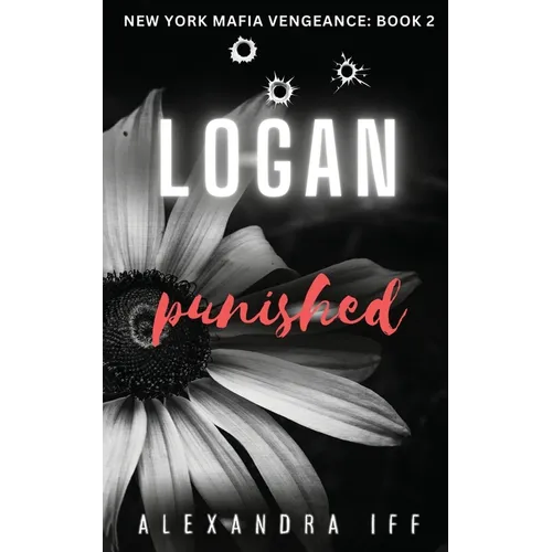 LOGAN Punished: A Dark Mafia Romance
