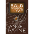 Bold Beautiful Love