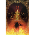 Of Flames and Fallacies