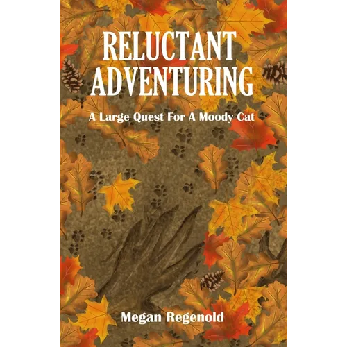 Reluctant Adventuring: A Large Quest For A Moody Cat