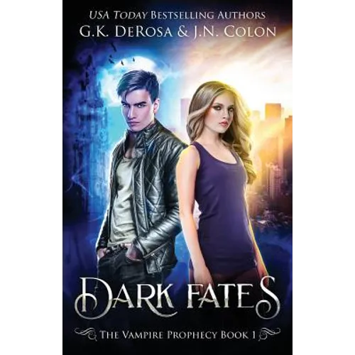 Dark Fates: The Vampire Prophecy Book 1