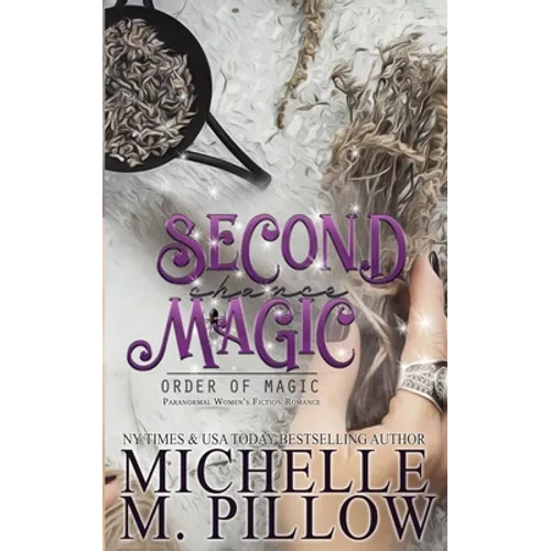 Second Chance Magic: A Paranormal Women's Fiction Romance Novel