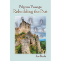 Pilgrims' Passage: Rebuilding the Past