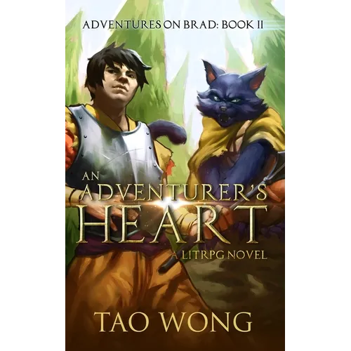An Adventurer's Heart: Book 2 of the Adventures on Brad