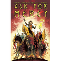 Ask for Mercy Volume 2