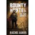 Bounty Hunter: Dig Two Graves