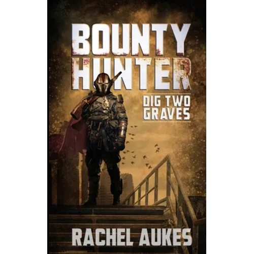 Bounty Hunter: Dig Two Graves