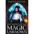 Incandescent: Magic Unknown
