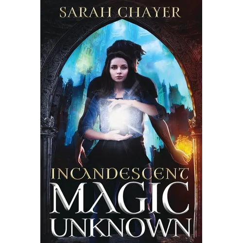 Incandescent: Magic Unknown