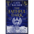 The Faithful Dark: The Sunday Times Bestselling Unforgettable and Darkly Gothic Mystery Set in a Holy City on the Brink of Destruction