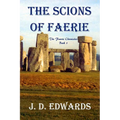 The Scions of Faerie: The Faerie Chronicles Book 1