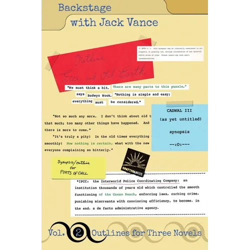Backstage with Jack Vance, Volume 2: Outlines for Three Novels