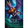 The Medieval Misfit: The First Beaufont Book 4