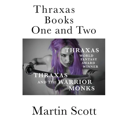 Thraxas Books One and Two: Thraxas & Thraxas and the Warrior Monks
