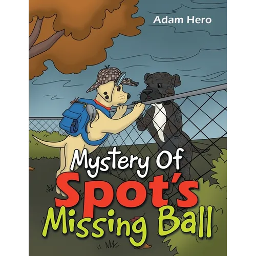 Mystery Of Spot's Missing Ball