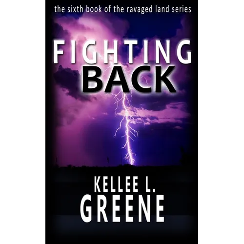 Fighting Back - A Post-Apocalyptic Novel