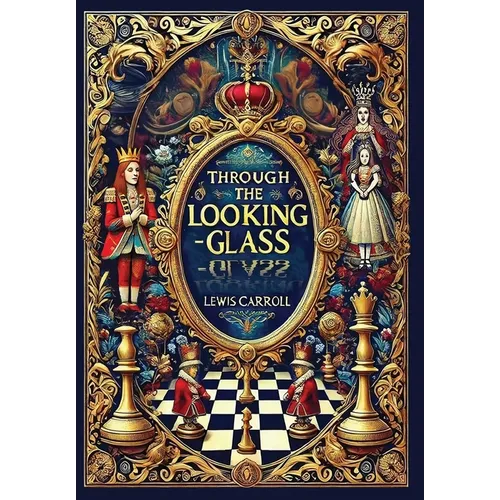 Through the Looking-Glass (Collector's Edition) (Laminated Hardback with Jacket)