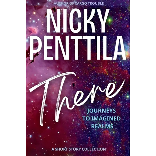 There: Journeys to Imagined Realms