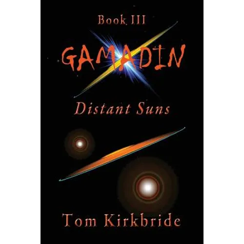 Book III, Gamadin: Distant Suns