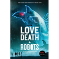 Love, Death + Robots The Official Anthology: Vol 2+3