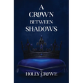 A Crown Between Shadows