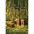 Magic Under the Willow Tree