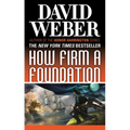 How Firm a Foundation: A Novel in the Safehold Series (#5)