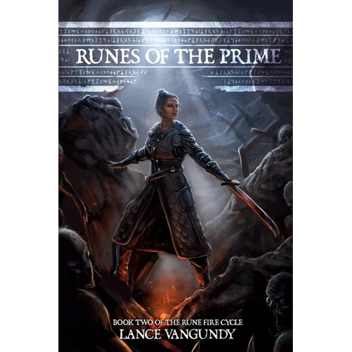 Runes of the Prime: Book Two of the Rune Fire Cycle