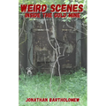Weird Scenes Inside the Gold Mine