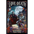 Love, Death, and Other Awkward Spells
