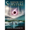 Shadow Sun Survival: Shadow Sun Book One