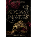 Of Songs and Phantoms: A Dark Romantasy Retelling