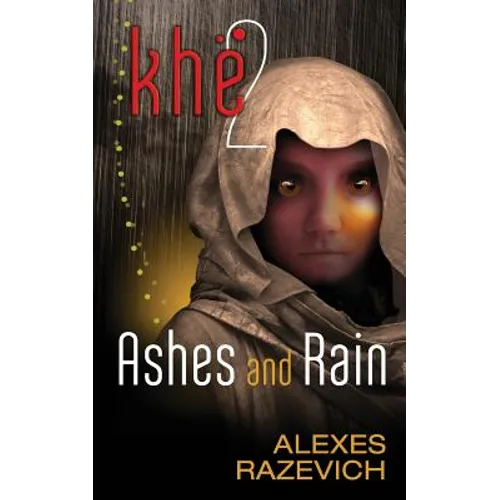 Ashes and Rain: Sequel to Khe (The Ahsenthe Cycle Book 2)