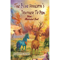 The Blue Unicorn's Journey To Osm Mini Illustrated Book