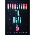 Dangerous to Heal